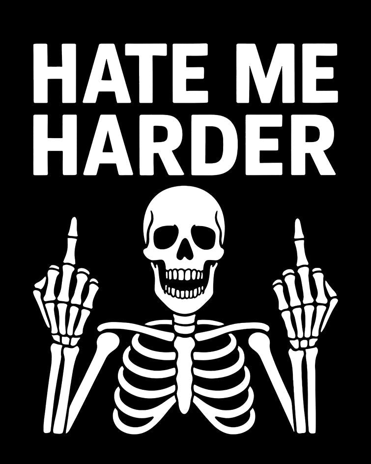 HATE ME HARDER T-Shirt