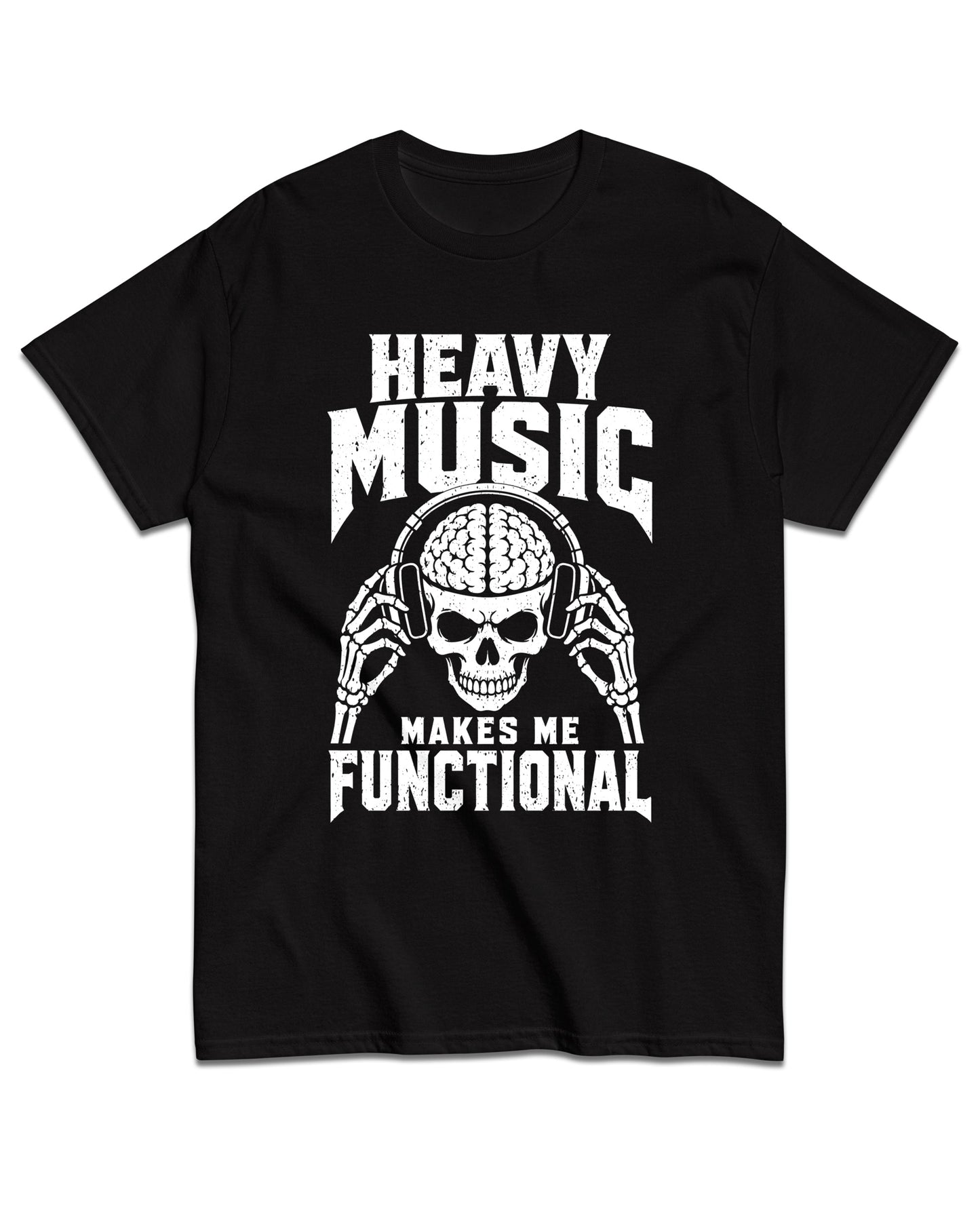 Heavy Music Makes Me Functional T-Shirt