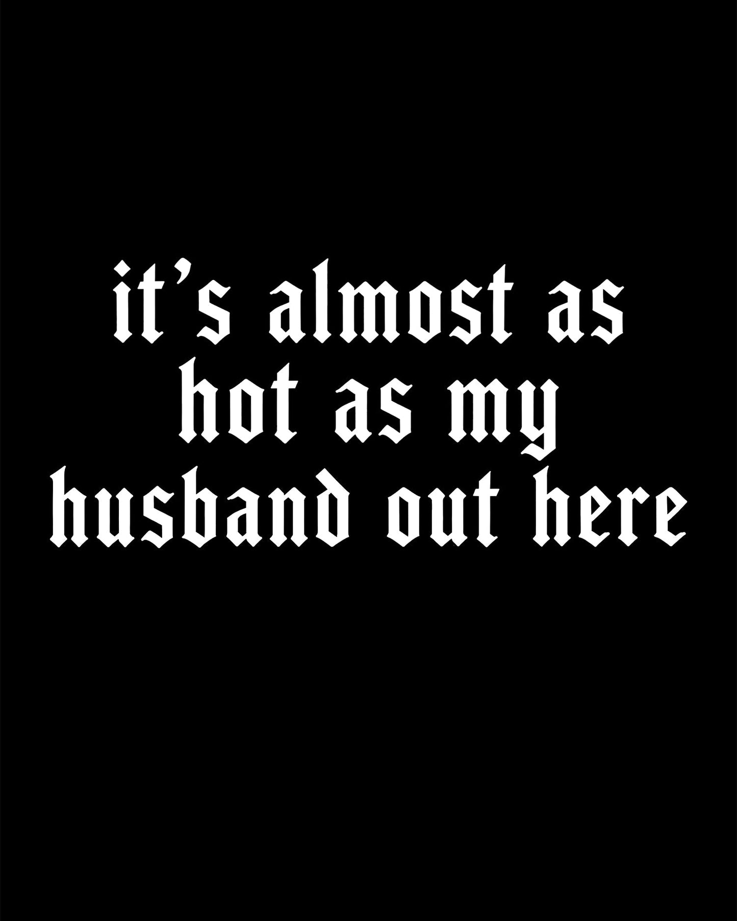 Hot As My Husband T-Shirt