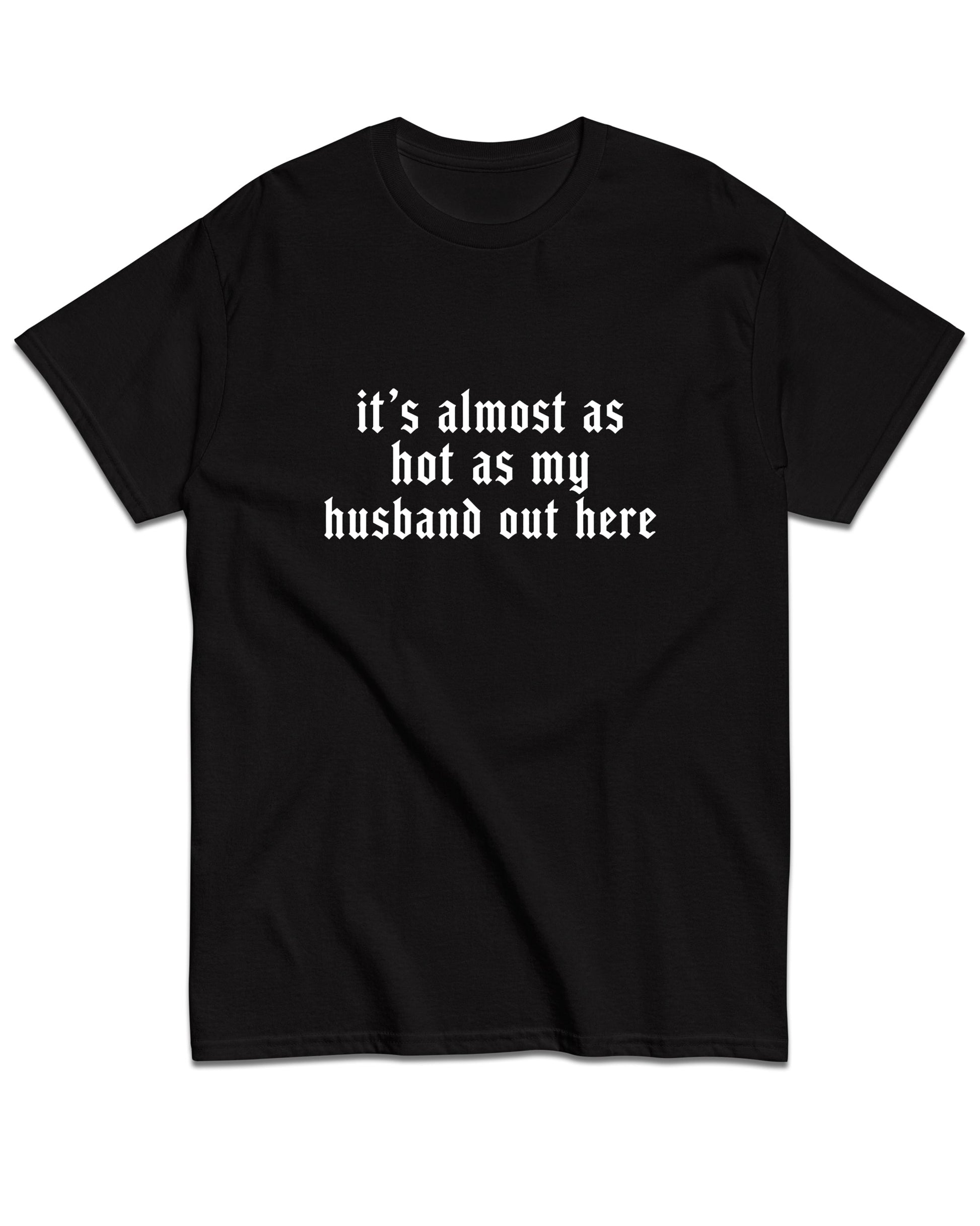 Hot As My Husband T-Shirt