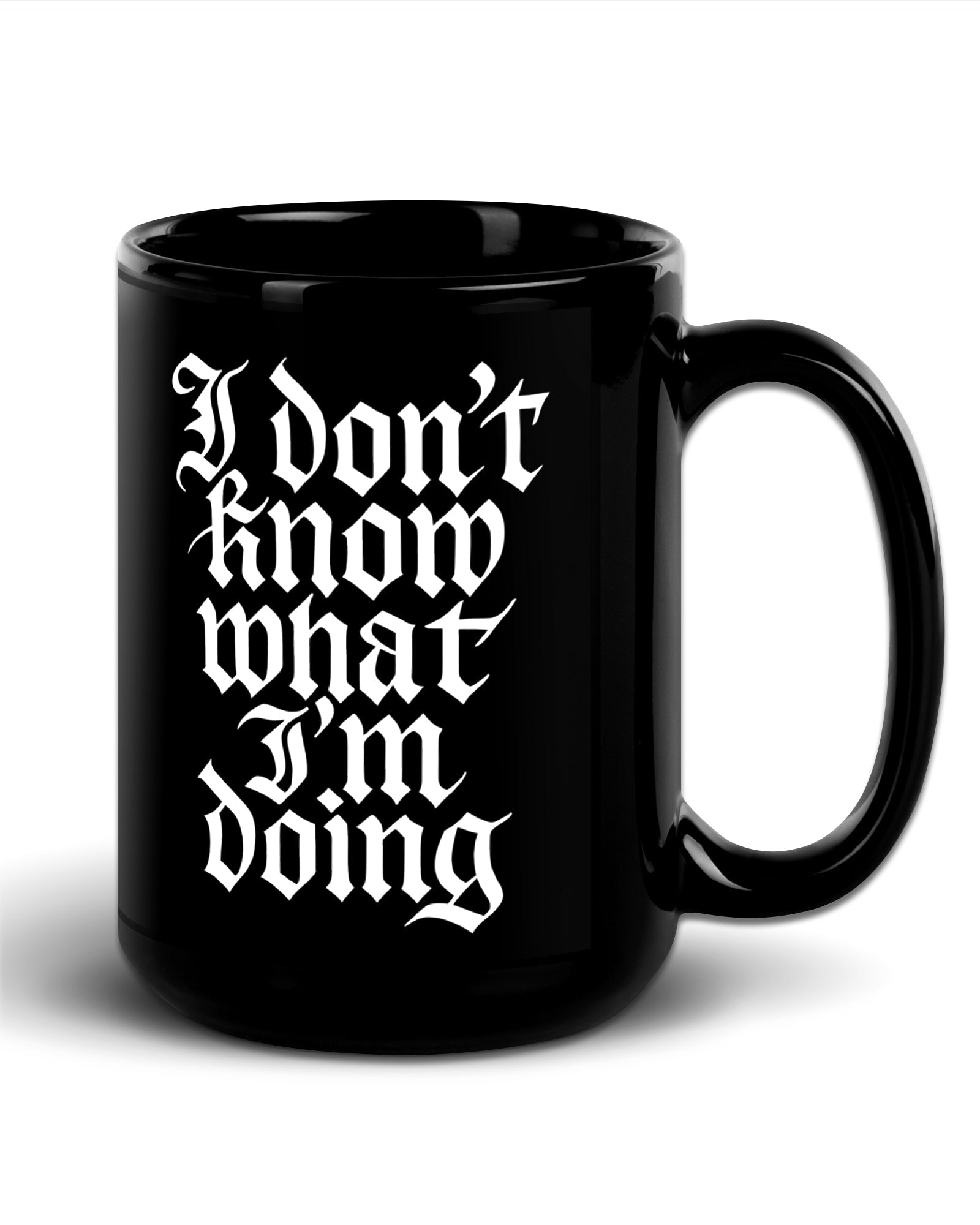 I Don’t Know What I’m Doing Mug