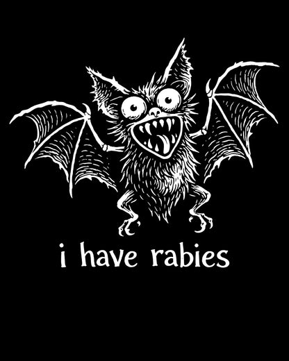 I Have Rabies T-Shirt