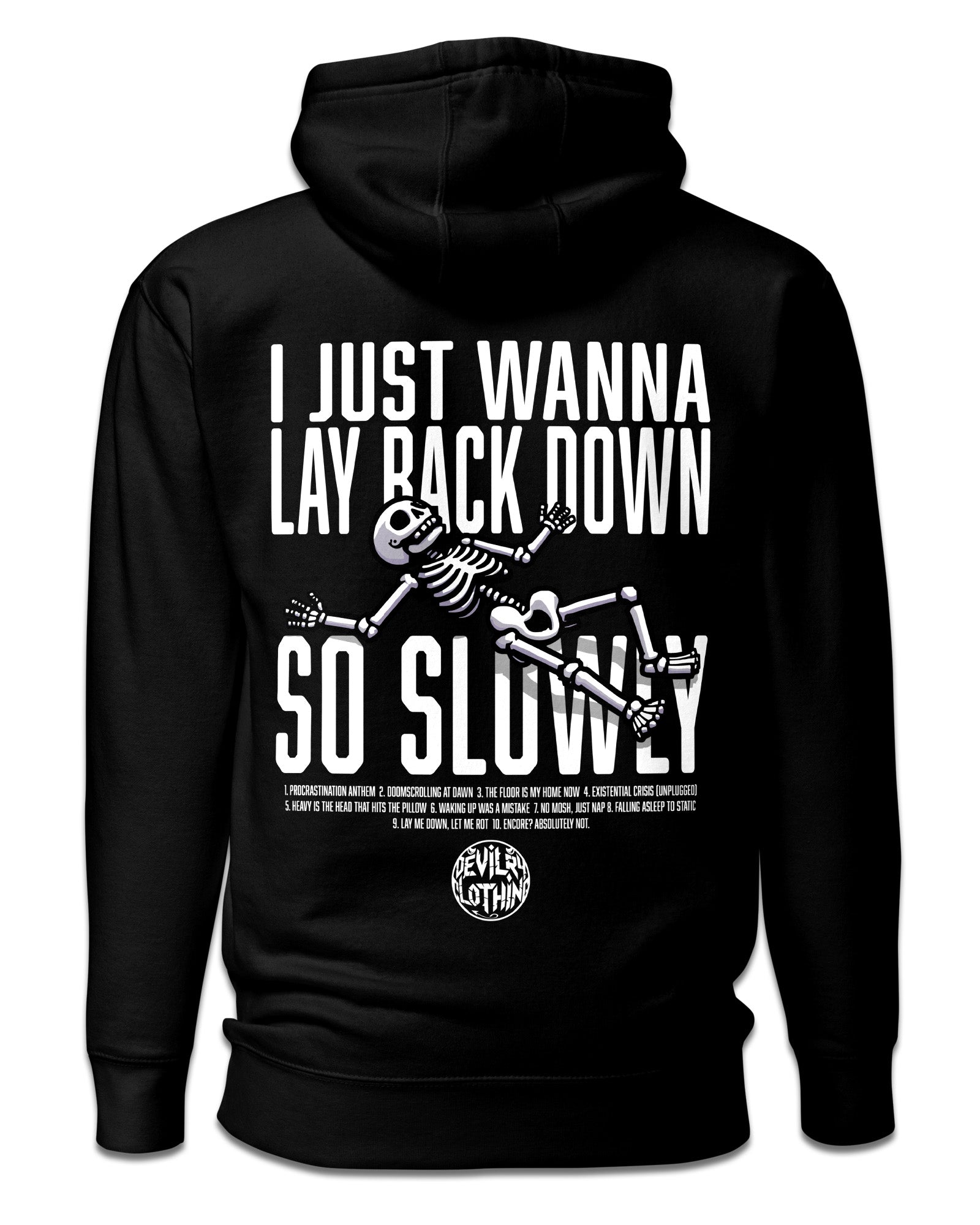 I Just Wanna Lay Back Down So Slowly Hoodie