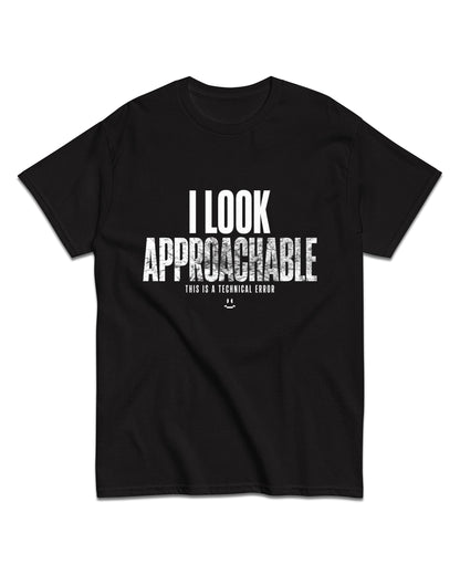 I Look Approachable T-Shirt
