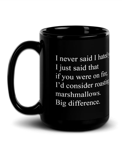 I Never Said I Hated You Mug