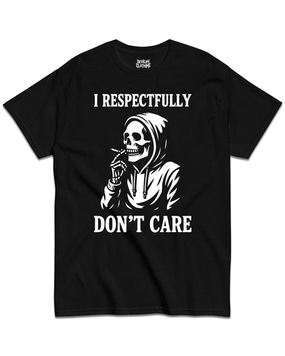 I Respectfully Don't Care T-Shirt