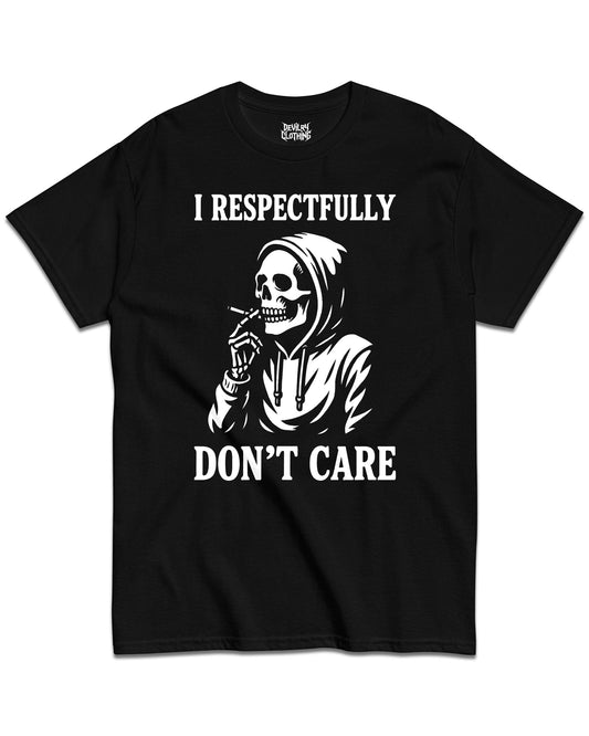 I Respectfully Don't Care T-Shirt