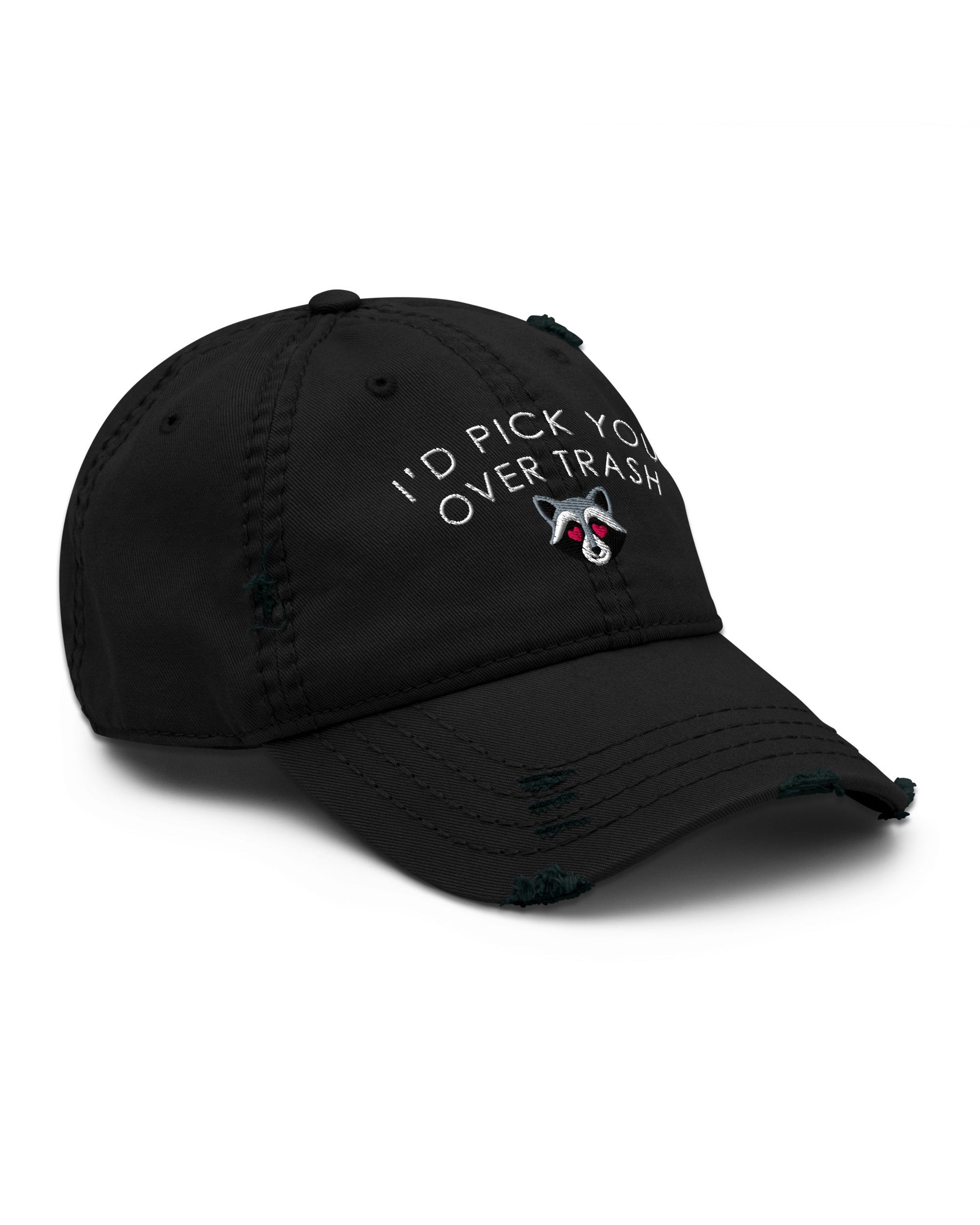 I'd Pick You Over Trash Distressed Dad Hat