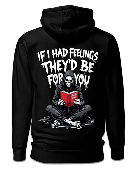 If I Had Feelings They'd Be For You Hoodie