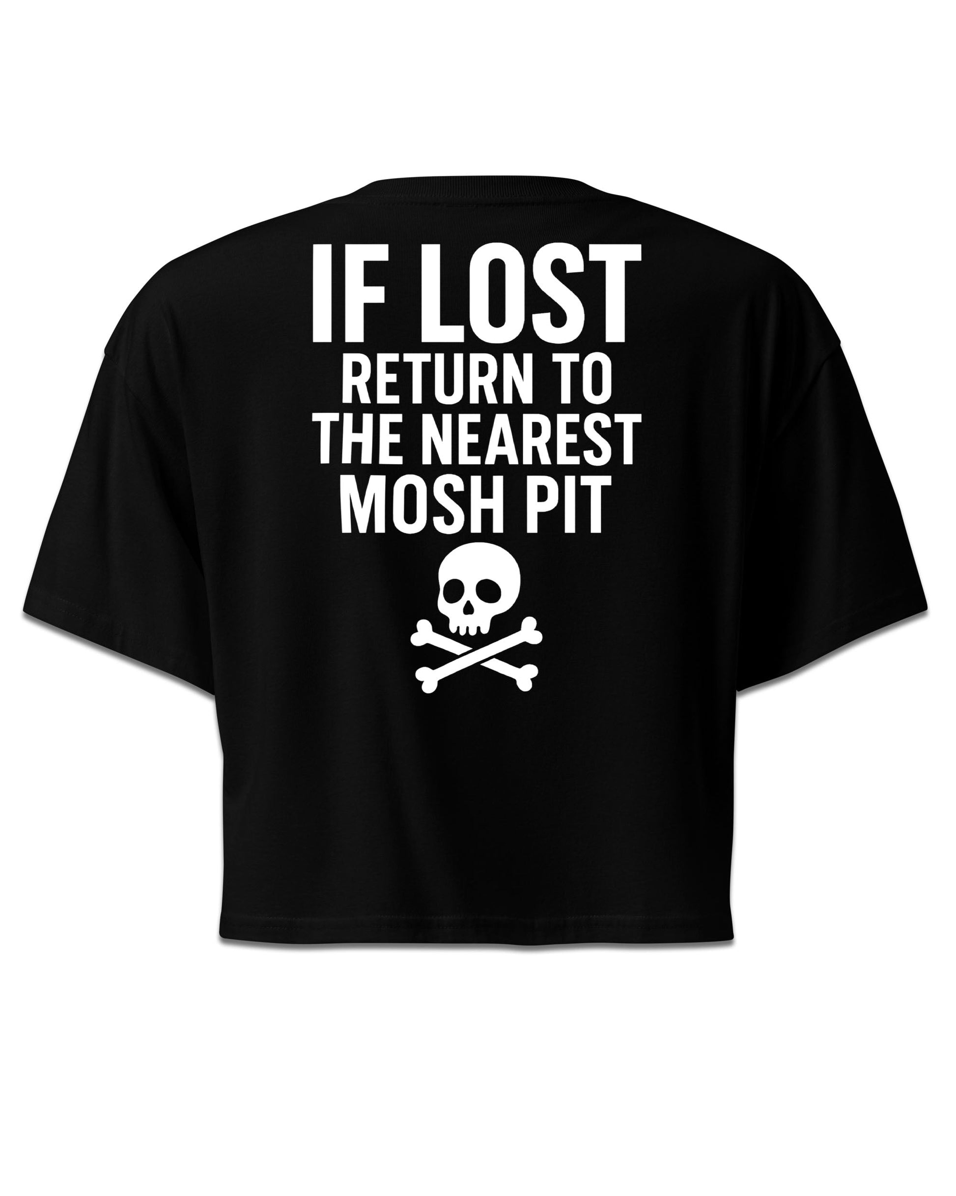 IF LOST RETURN TO MOSH PIT CROP TOP