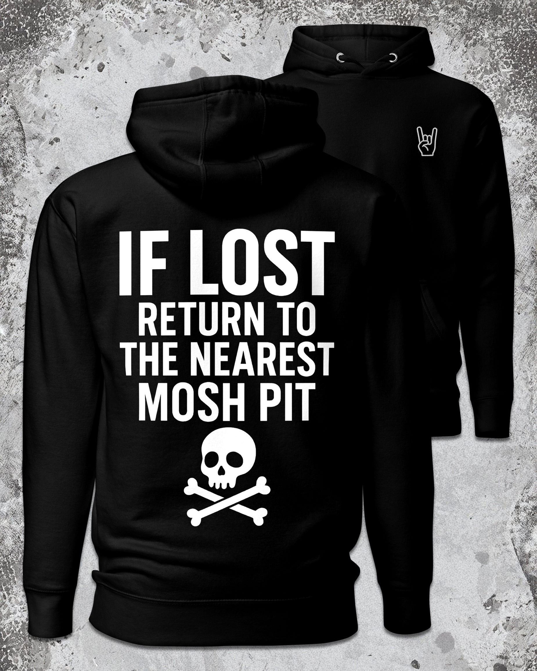 IF LOST RETURN TO MOSH PIT HOODIE