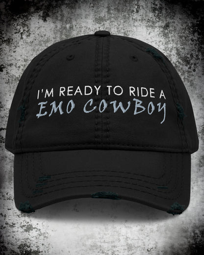 I'm Ready To Ride A Emo Cowboy Distressed Dad Hat