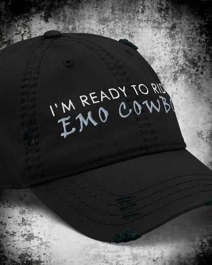 I'm Ready To Ride A Emo Cowboy Distressed Dad Hat