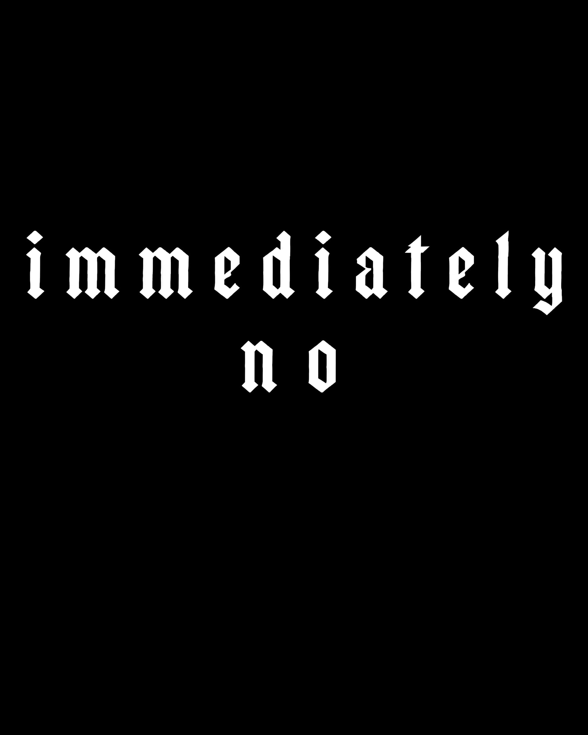 Immediately No T-Shirt