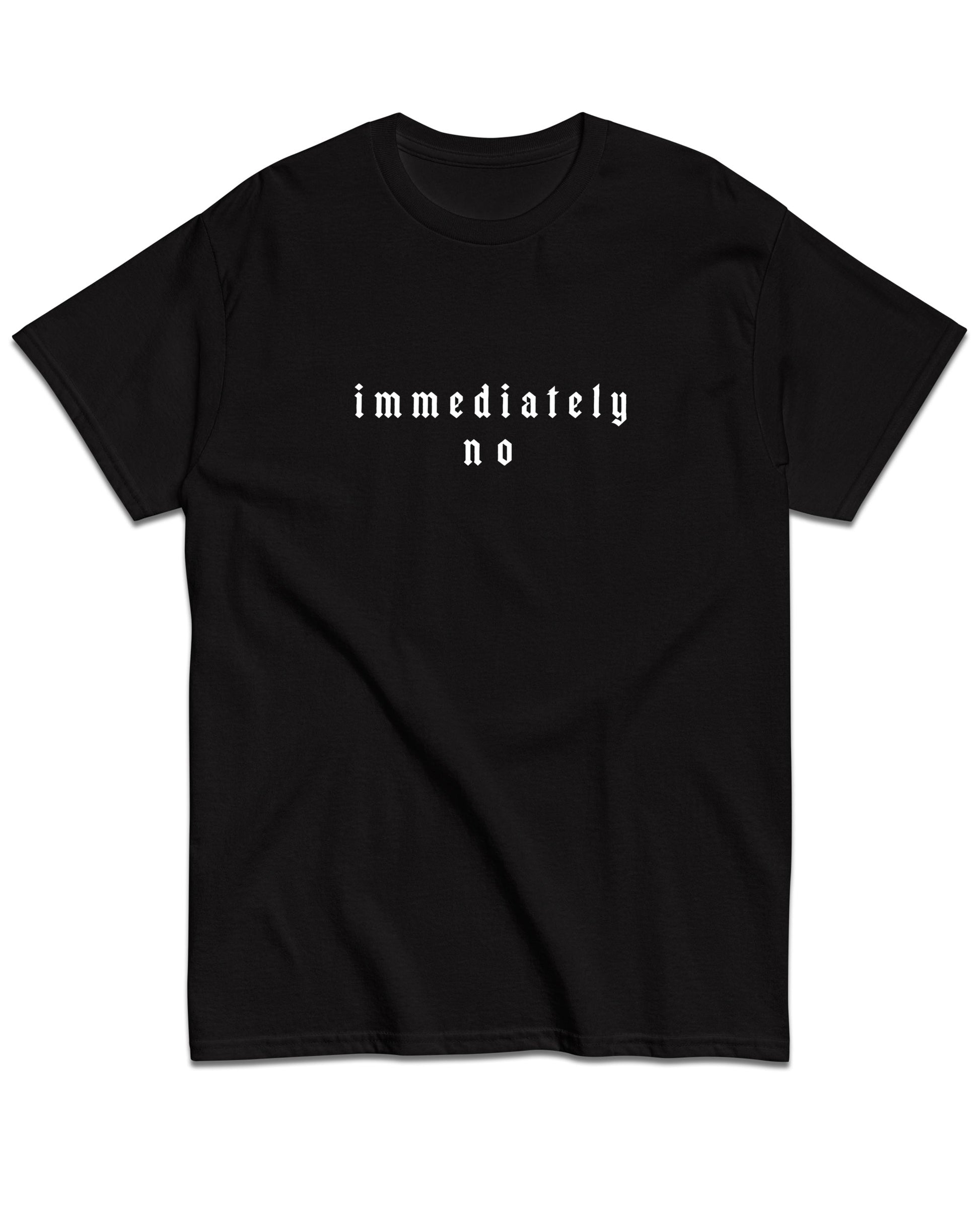 Immediately No T-Shirt