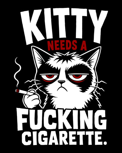 Kitty Needs a Fucking Cigarette T-Shirt
