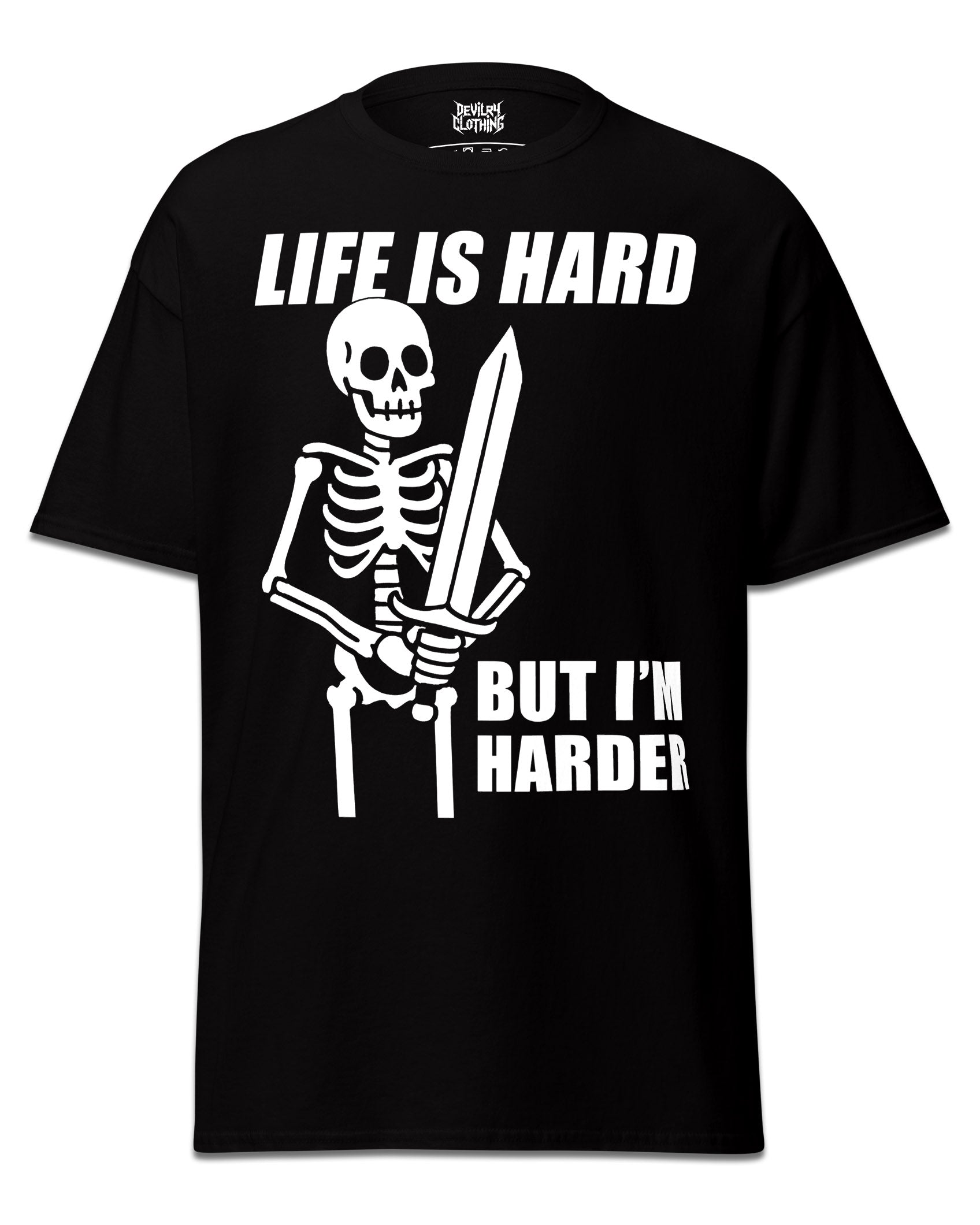 Life Is Hard But I’m Harder T-Shirt