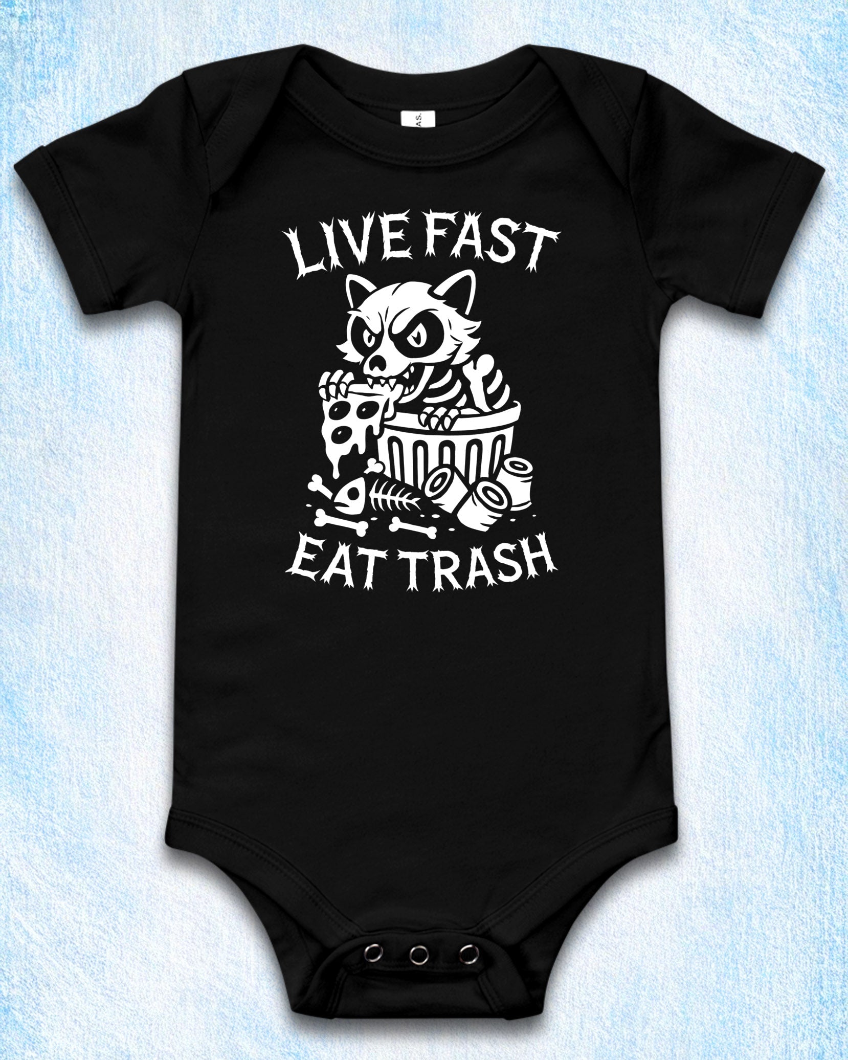 LIVE FAST EAT TRASH Baby Bodysuit