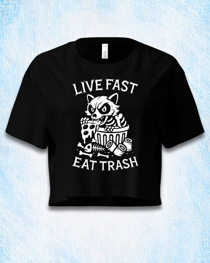 LIVE FAST EAT TRASH Crop Top