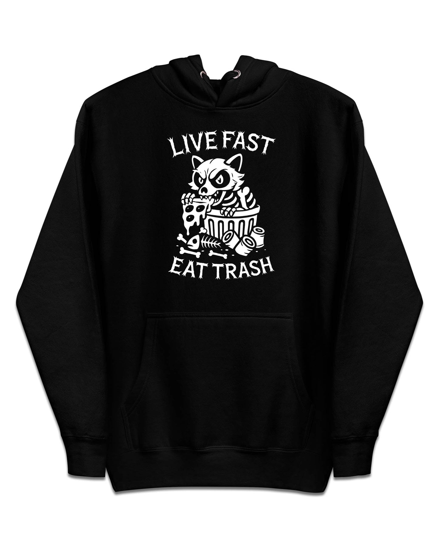 LIVE FAST EAT TRASH Hoodie