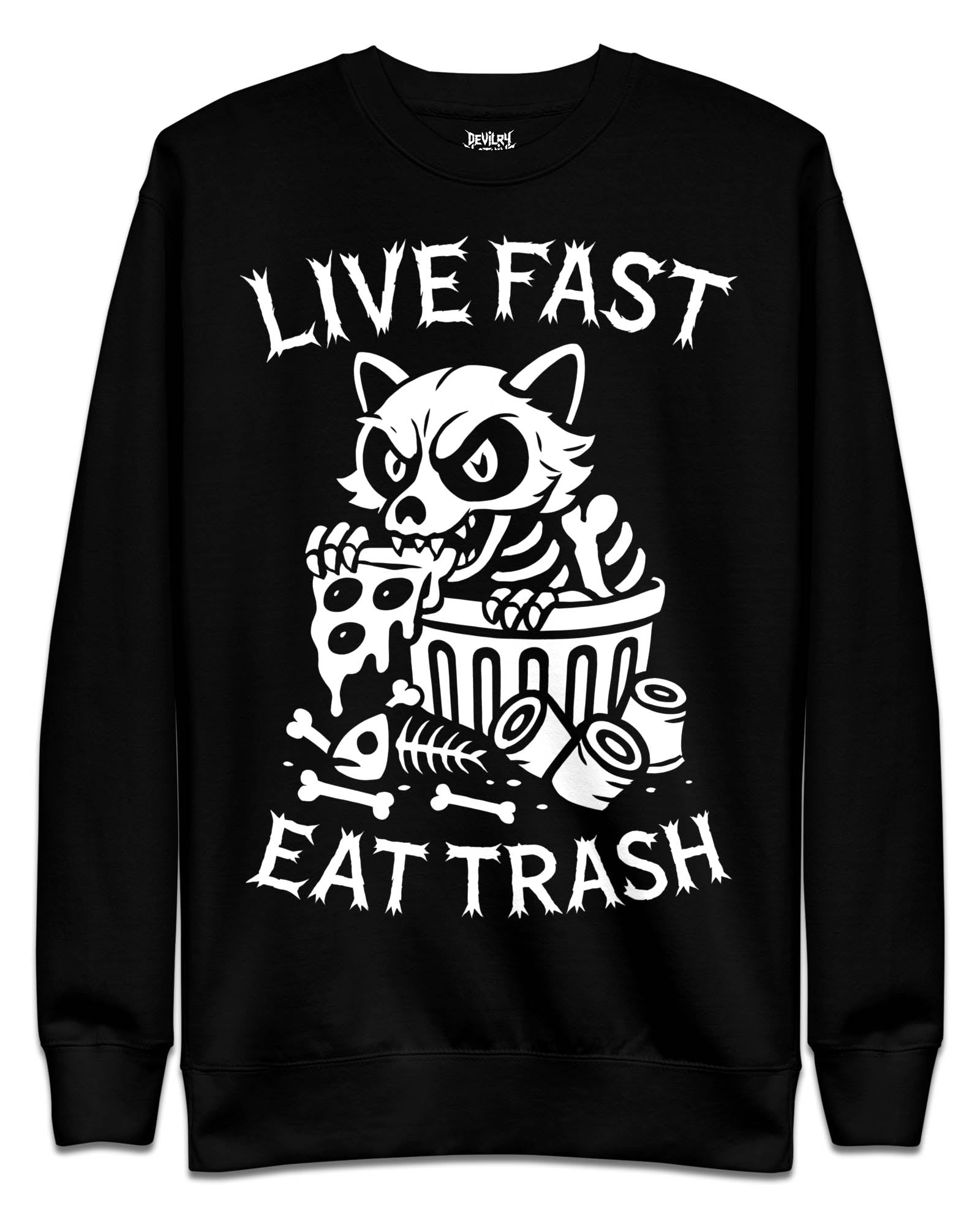 LIVE FAST EAT TRASH Sweatshirt