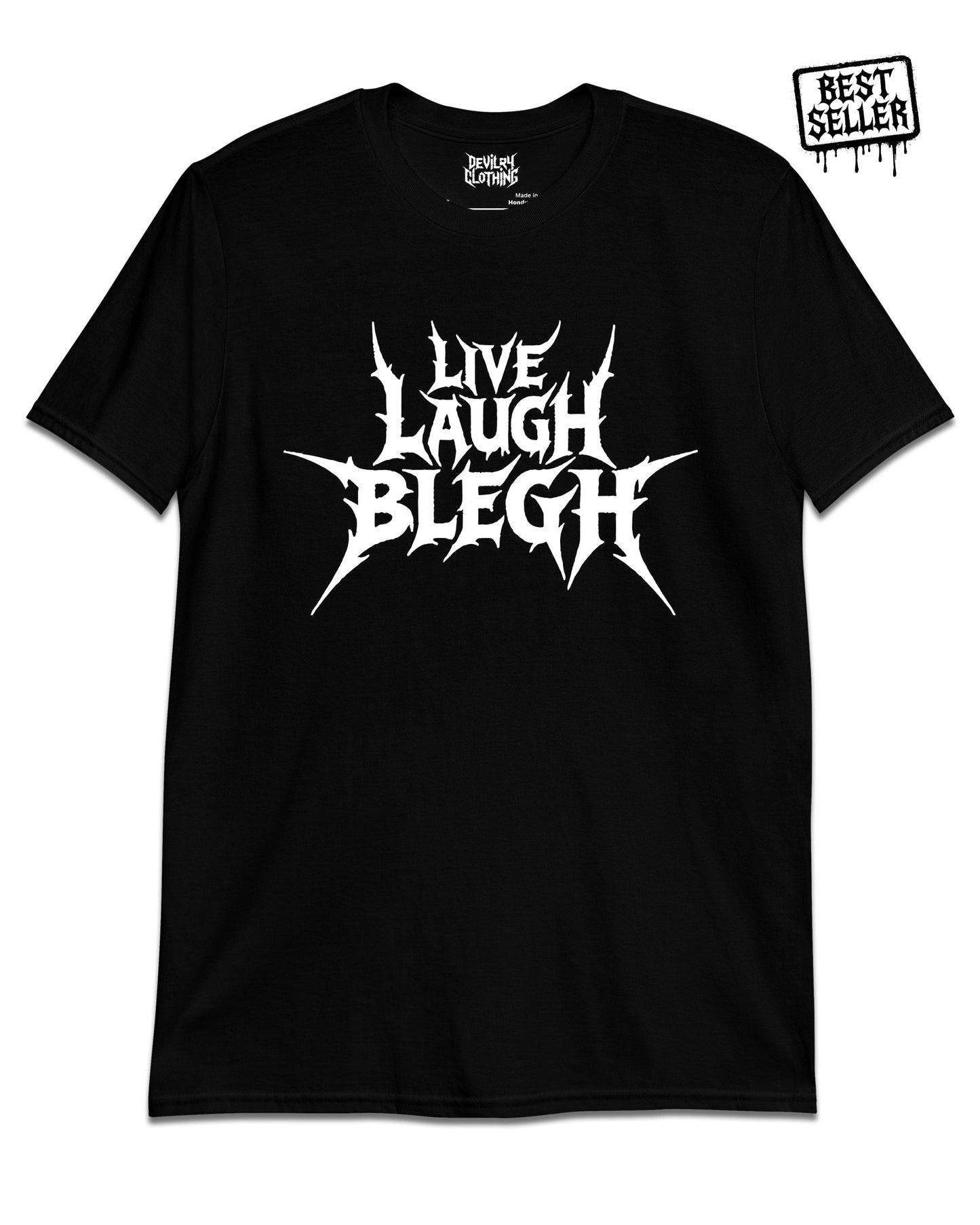 Live Laugh Blegh T-Shirt
