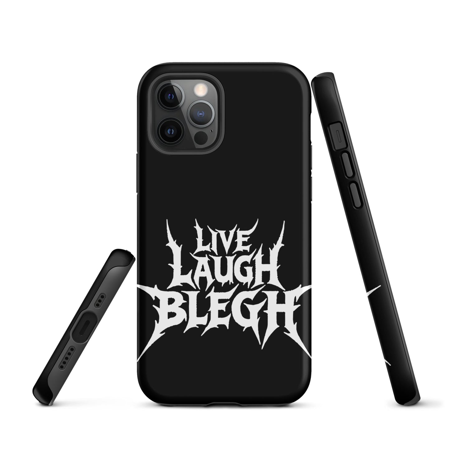 Live Laugh BLEGH Tough iPhone Case