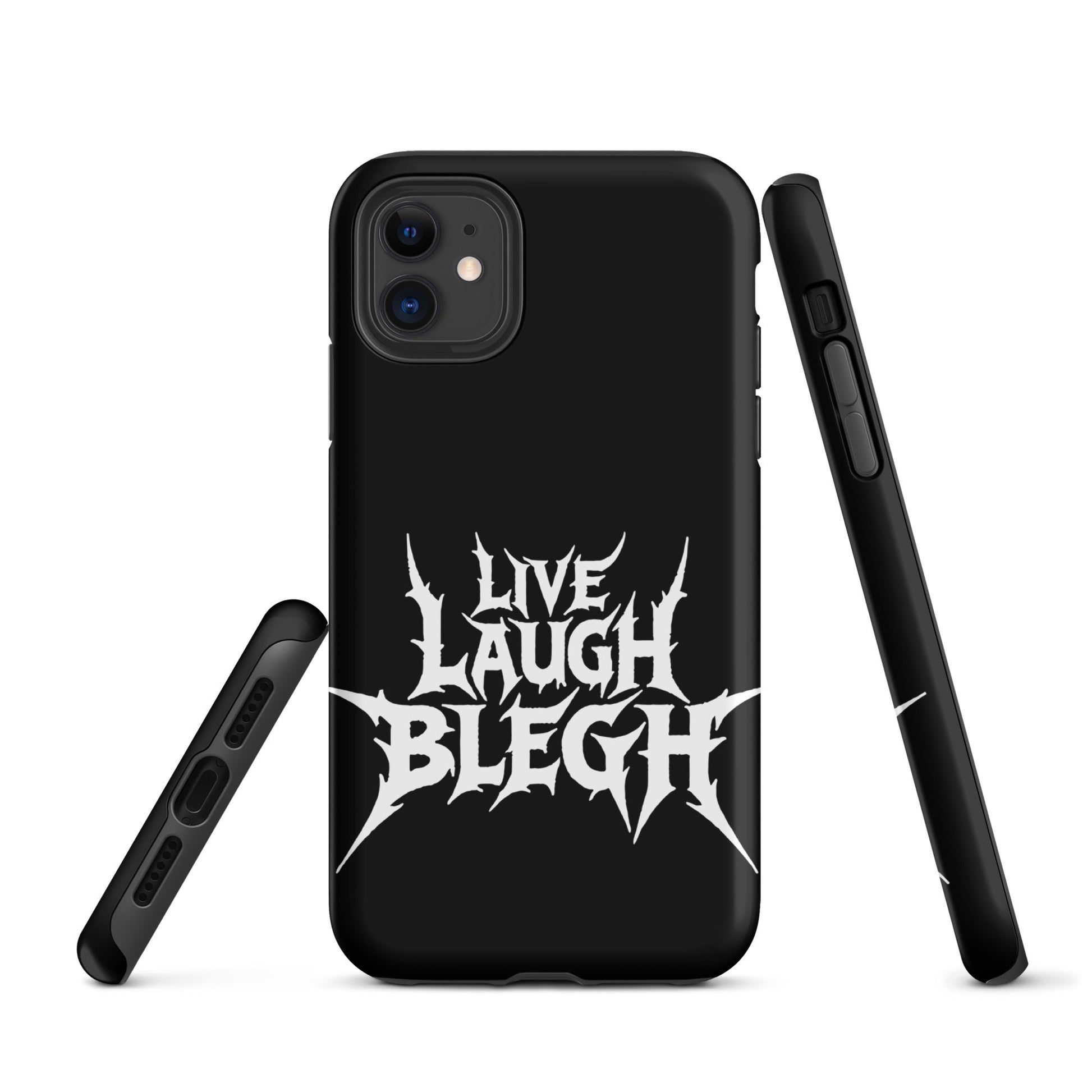 Live Laugh BLEGH Tough iPhone Case