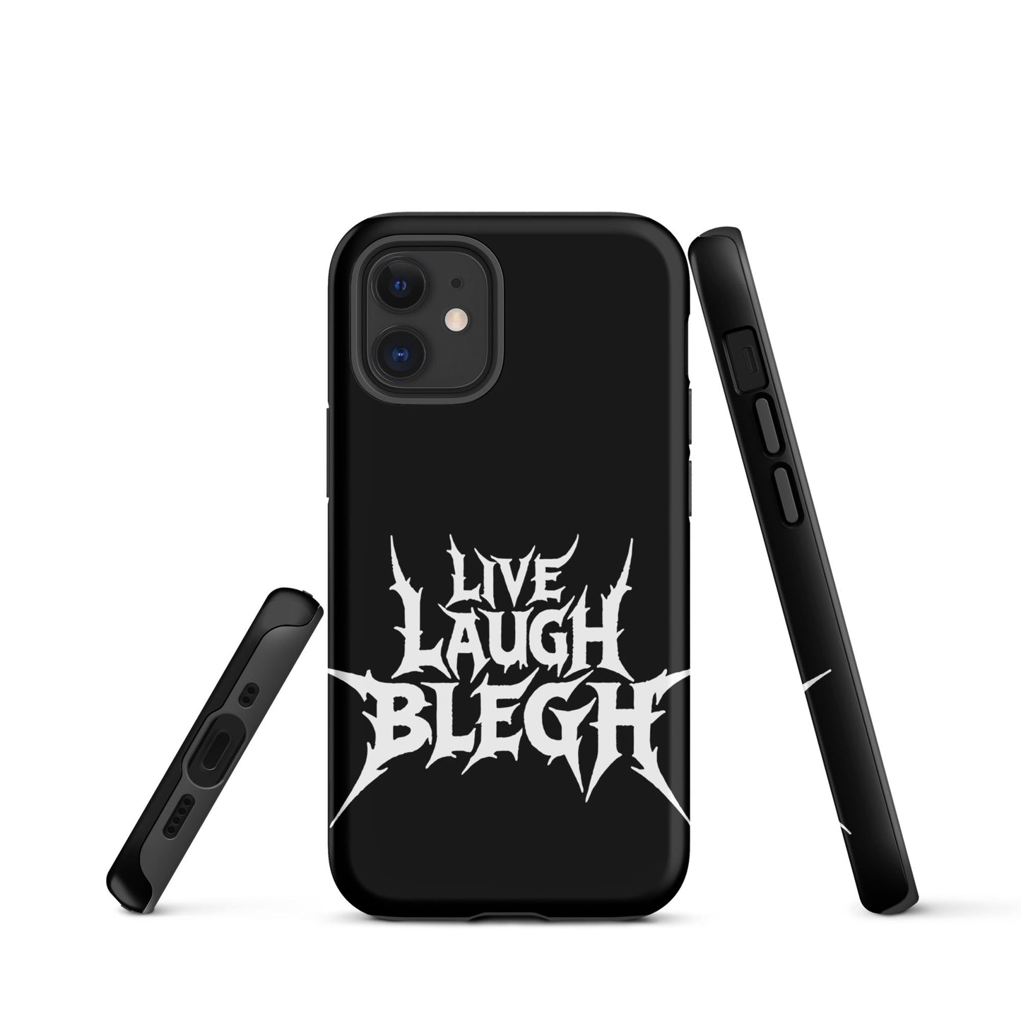 Live Laugh BLEGH Tough iPhone Case
