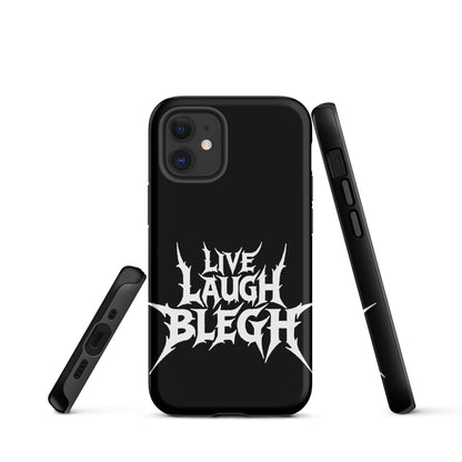 Live Laugh BLEGH Tough iPhone Case
