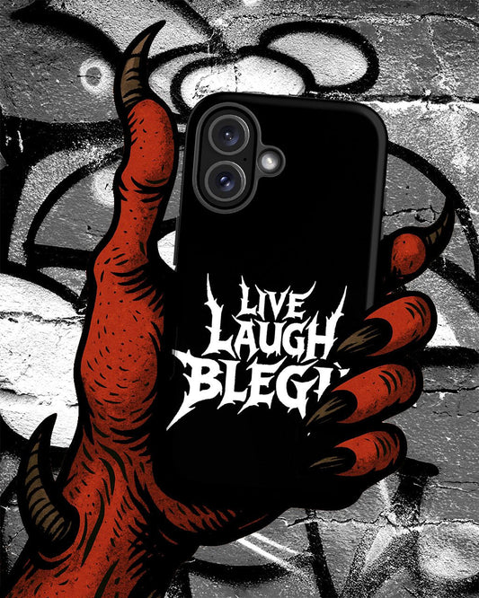 Live Laugh BLEGH Tough iPhone Case