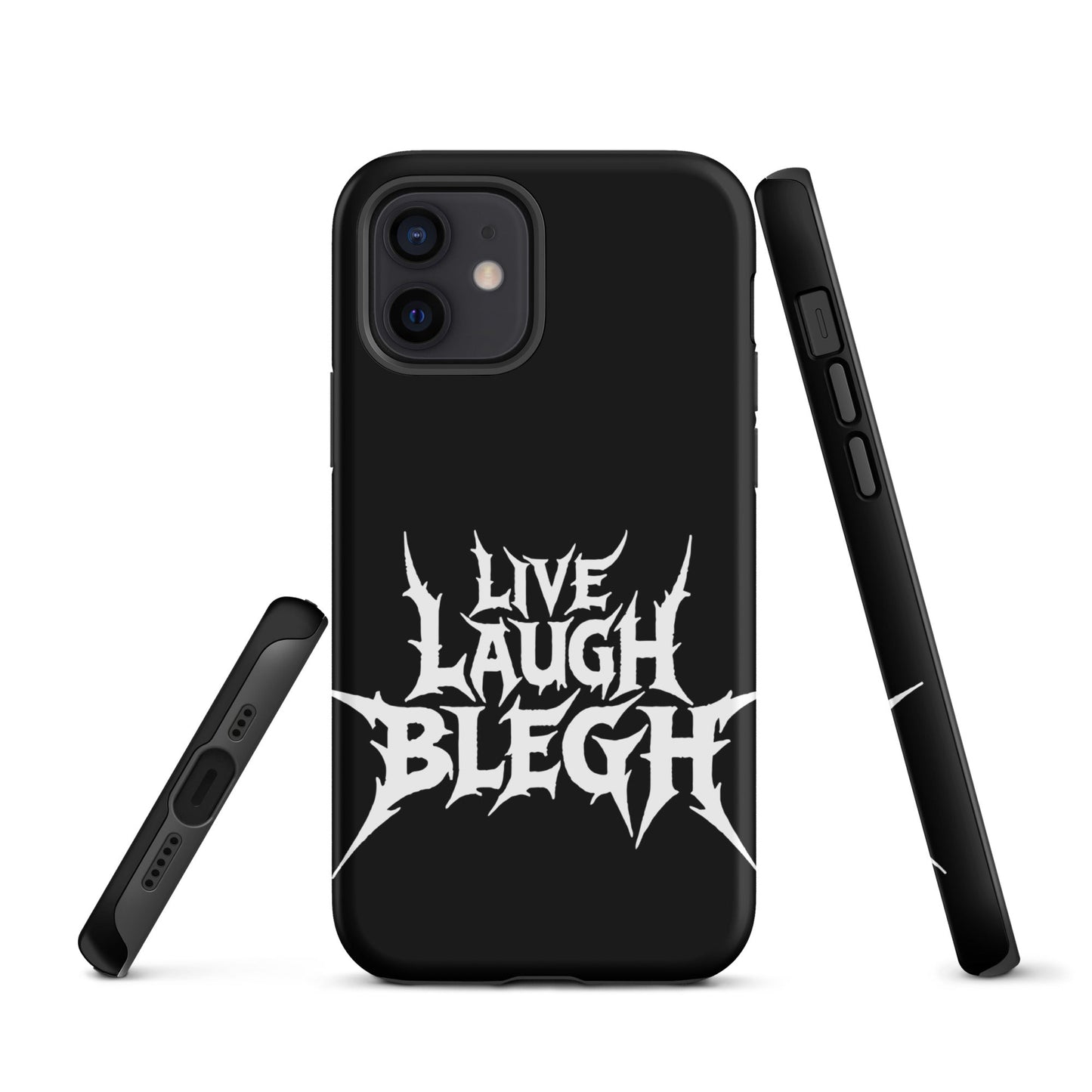 Live Laugh BLEGH Tough iPhone Case