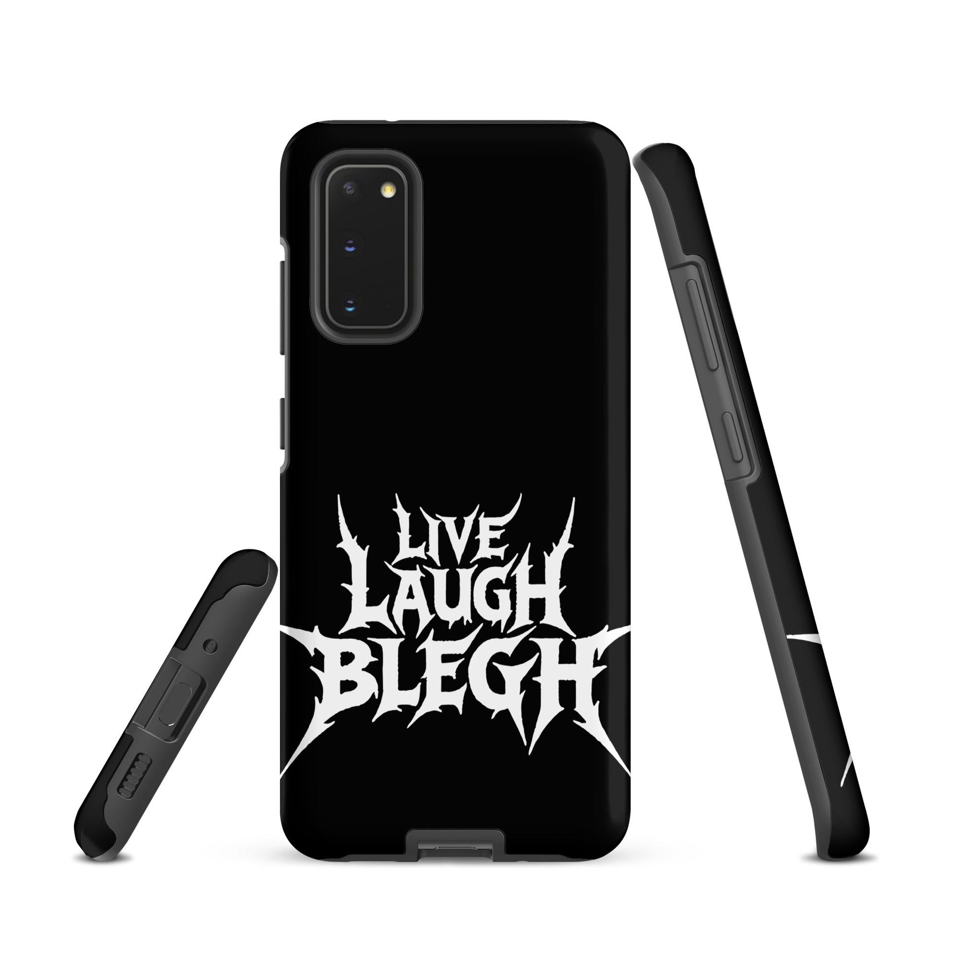 Live Laugh BLEGH Tough Samsung Case