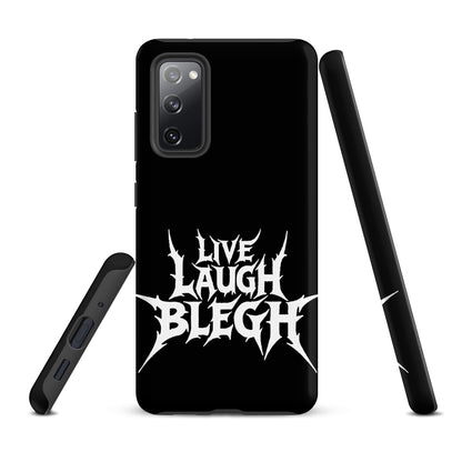 Live Laugh BLEGH Tough Samsung Case