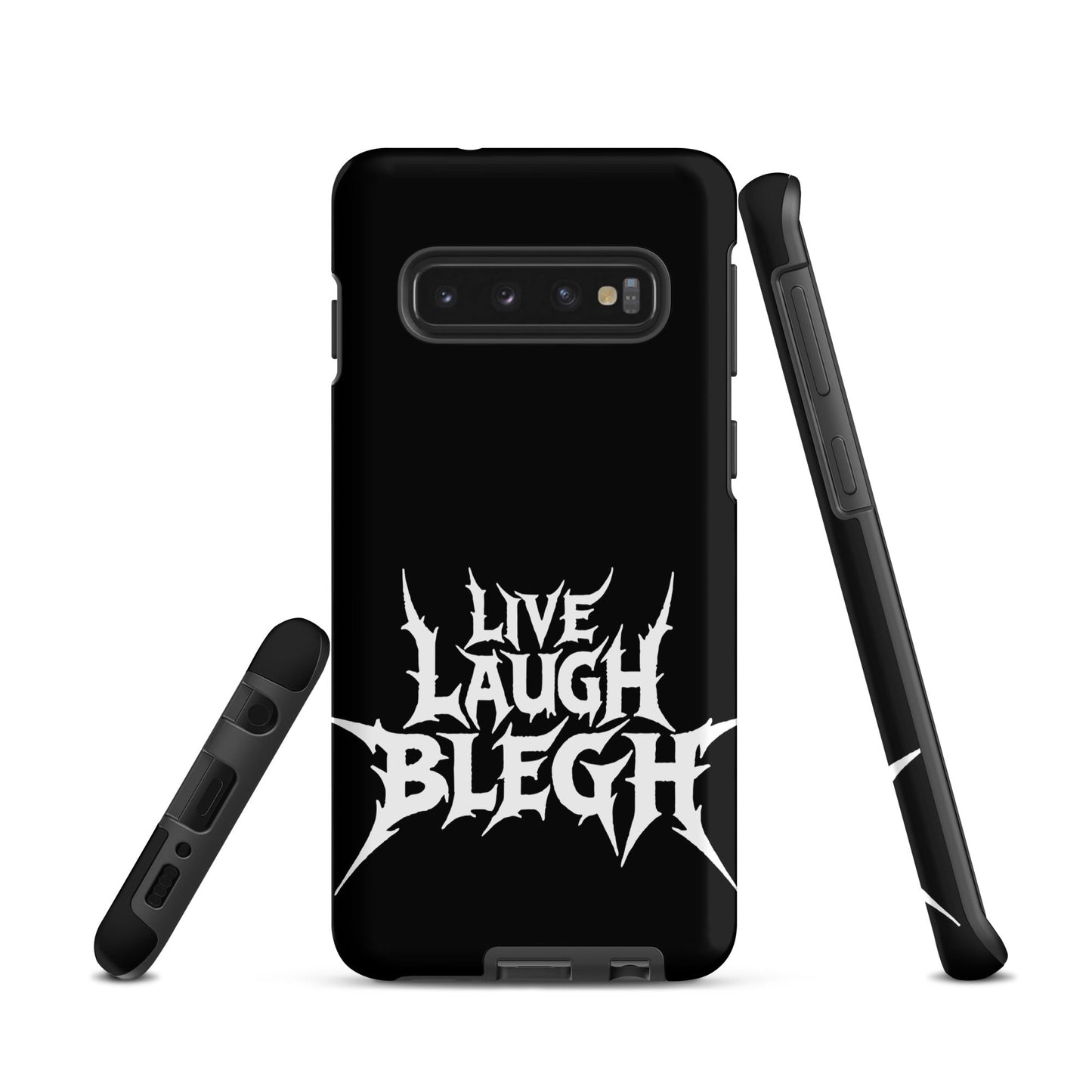 Live Laugh BLEGH Tough Samsung Case