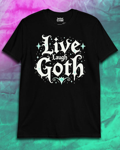 Live Laugh Goth T-Shirt