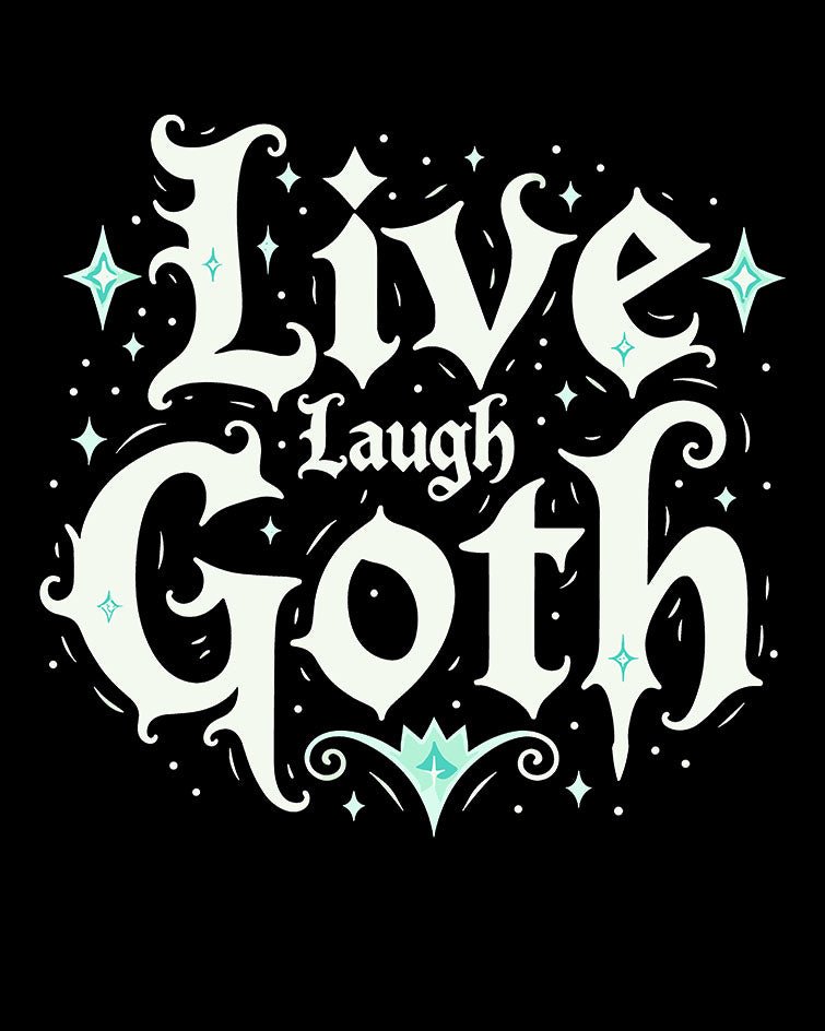 Live Laugh Goth T-Shirt