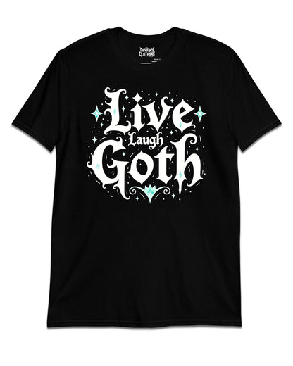 Live Laugh Goth T-Shirt