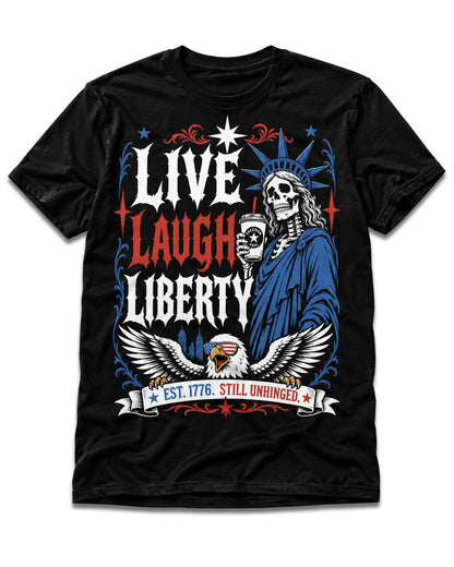 Live Laugh Liberty T-Shirt