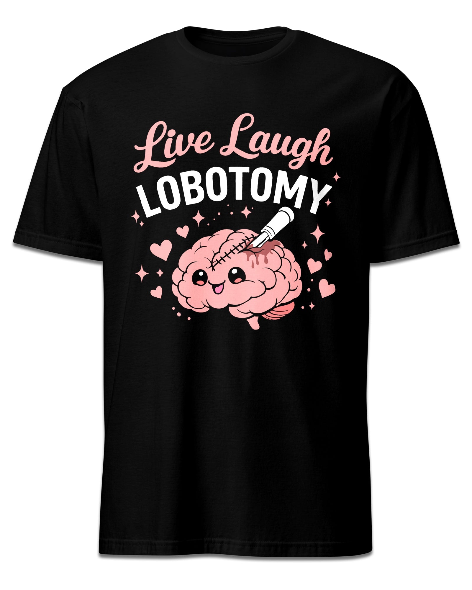 Live Laugh Lobotomy T-Shirt