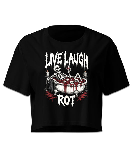 LIVE LAUGH ROT Crop Top