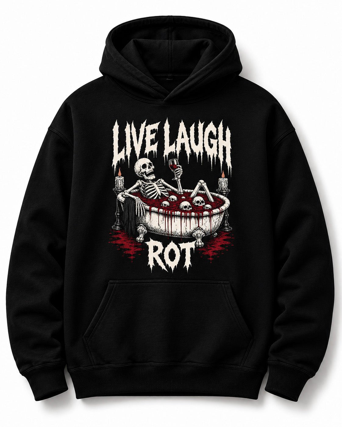LIVE LAUGH ROT Hoodie