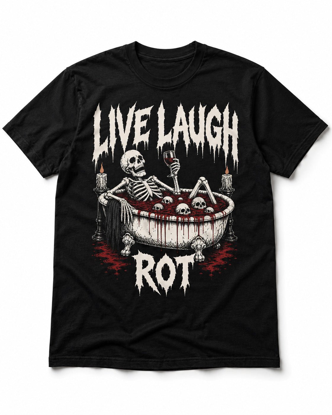 LIVE LAUGH ROT T-Shirt