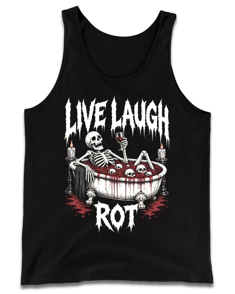 LIVE LAUGH ROT Tank Top