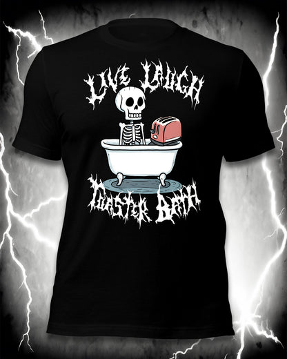 Live Laugh Toaster Bath T-Shirt