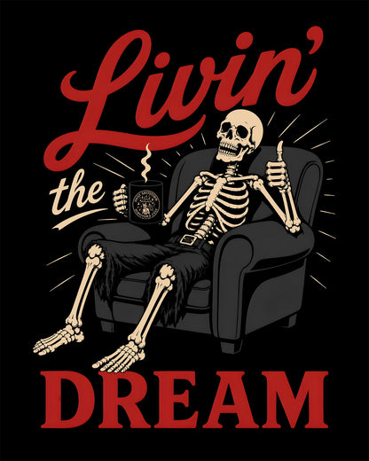Livin' The Dream T-Shirt