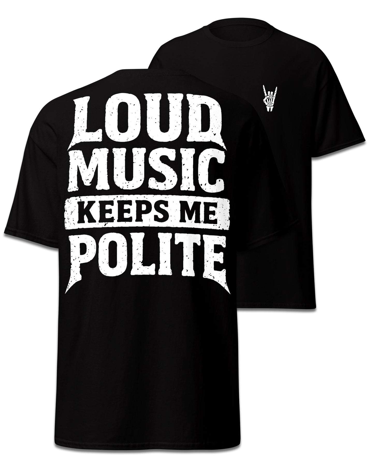 Loud Music Keeps Me Polite Back Print T-Shirt
