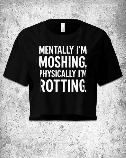Mentally I'm Moshing Crop Top