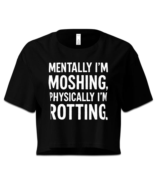 Mentally I'm Moshing Crop Top