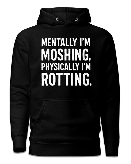 Mentally I'm Moshing Hoodie